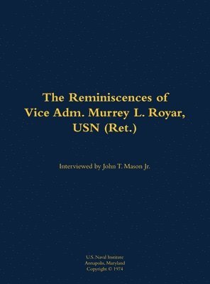 bokomslag Reminiscences of Vice Adm. Murrey L. Royar, USN (Ret.)