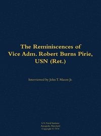 bokomslag Reminiscences of Vice Adm. Robert Burns Pirie, USN (Ret.)