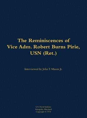 bokomslag Reminiscences of Vice Adm. Robert Burns Pirie, USN (Ret.)