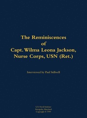 bokomslag Reminiscences of Capt. Wilma Leona Jackson, Nurse Corps, USN (Ret.)