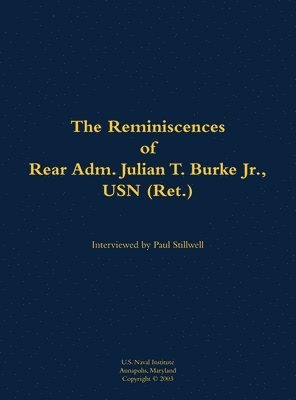 bokomslag Reminiscences of Rear Adm. Julian T. Burke Jr., USN (Ret.)
