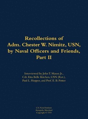 bokomslag Recollections of Adm. Chester W. Nimitz, USN, by Naval Officers and Friends, Part II