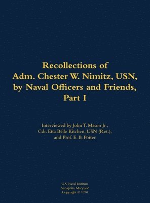 bokomslag Recollections of Adm. Chester W. Nimitz, USN, by Naval Officers and Friends, Part I