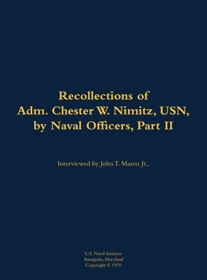 bokomslag Recollections of Adm. Chester W. Nimitz, USN, by Naval Officers, Part II