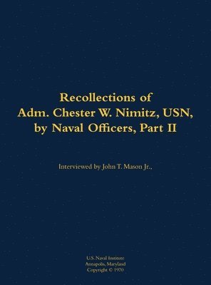 bokomslag Recollections of Adm. Chester W. Nimitz, USN, by Naval Officers, Part II