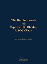 bokomslag Reminiscences of Capt. Earl K. Rhodes, USCG (Ret.)