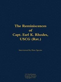 bokomslag Reminiscences of Capt. Earl K. Rhodes, USCG (Ret.)