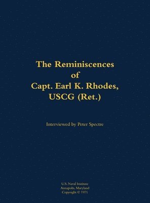 bokomslag Reminiscences of Capt. Earl K. Rhodes, USCG (Ret.)