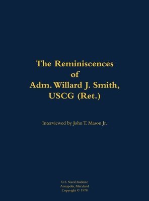 bokomslag Reminiscences of Adm. Willard J. Smith, USCG (Ret.)