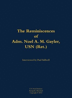 bokomslag Reminiscences of Adm. Noel A. M. Gayler, USN (Ret.)