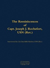 bokomslag Reminiscences of Capt. Joseph J. Rochefort, USN (Ret.)