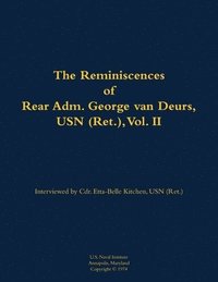 bokomslag Reminiscences of Rear Adm. George van Deurs, USN (Ret.), Vol. II