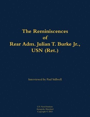 bokomslag Reminiscences of Rear Adm. Julian T. Burke Jr., USN (Ret.)