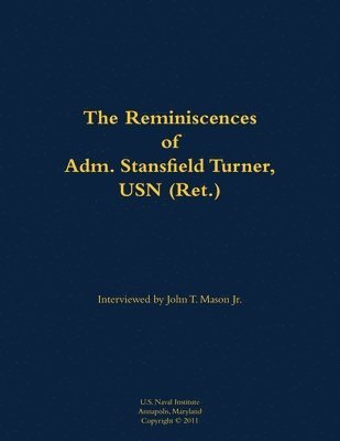 bokomslag Reminiscences of Adm. Stansfield Turner, USN (Ret.)