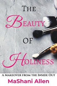 bokomslag The Beauty of Holiness