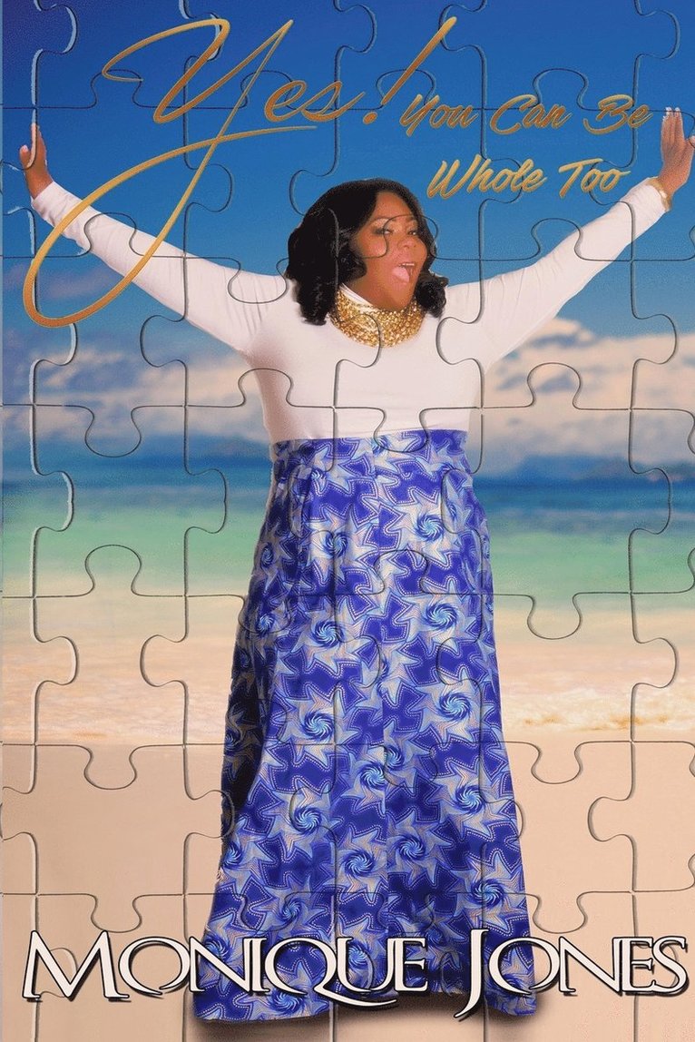 Monique Jones - Yes! You Can Be Whole Too, Häftad