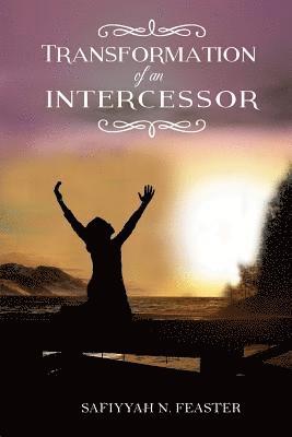 Transformation of an Intercessor 1