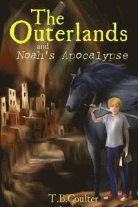 bokomslag The Outerlands and Noah's Apocalypse