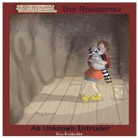 bokomslag Rudy the Rougarou: An Unknown Intruder