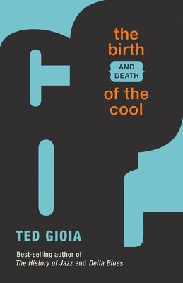 The Birth (and Death) of the Cool 1