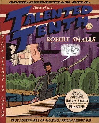 bokomslag Robert Smalls: Tales of the Talented Tenth, No. 3 Volume 3