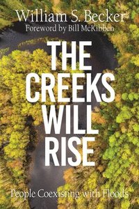 bokomslag The Creeks Will Rise