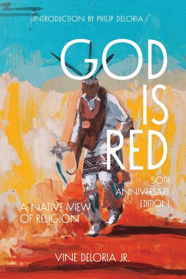 Vine Deloria Jr. - God Is Red, Häftad