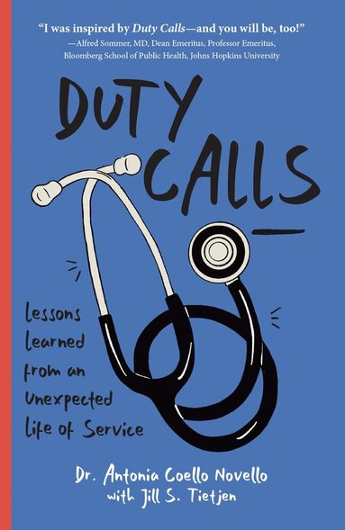 Antonia Novello, Jill S. Tietjen - Duty Calls, Häftad