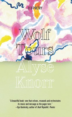 Alyse Knorr - Wolf Tours, Häftad