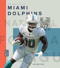 bokomslag The Story of the Miami Dolphins