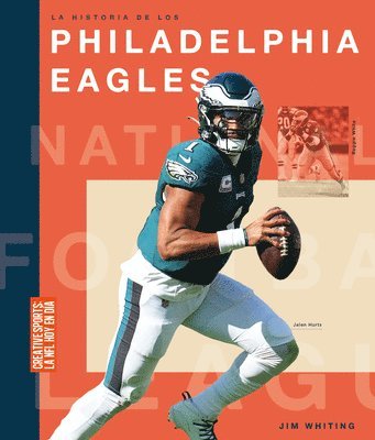 La Historia de Los Philadelphia Eagles 1