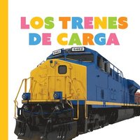 bokomslag Los Trenes de Carga