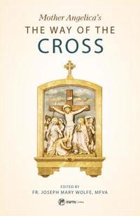 bokomslag Mother Angelica's the Way of the Cross