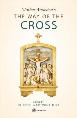 Mother Angelica - Mother Angelica's the Way of the Cross, Häftad