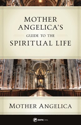 bokomslag Mother Angelica's Guide to the Spiritual Life