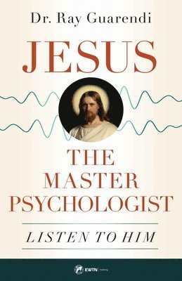 bokomslag Jesus, the Master Psychologist