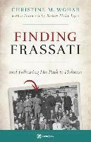 Christine Wohar - Finding Frassati: And Following His Path to Holiness, Häftad. Tillgänglighet: Lägg i varukorg