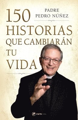 bokomslag 150 Historias Que Cambiarán Tu Vida