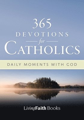 bokomslag 365 Devotions for Catholics: Daily Moments with God