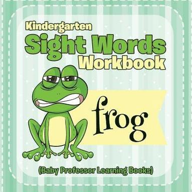 bokomslag Kindergarten Sight Words Workbook (Baby Professor Learning Books)