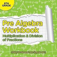bokomslag Pre Algebra Workbook 6th Grade
