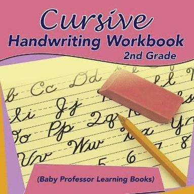 bokomslag Cursive Handwriting Workbook 2nd Grade (Baby Professor Learning Books)