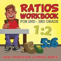 bokomslag Ratios Workbook for 2nd - 3rd Grade