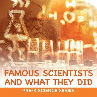 bokomslag Famous Scientists and What They Did