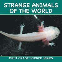 bokomslag Strange Animals Of The World