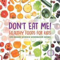 bokomslag Don't Eat Me! (Healthy Foods for Kids)