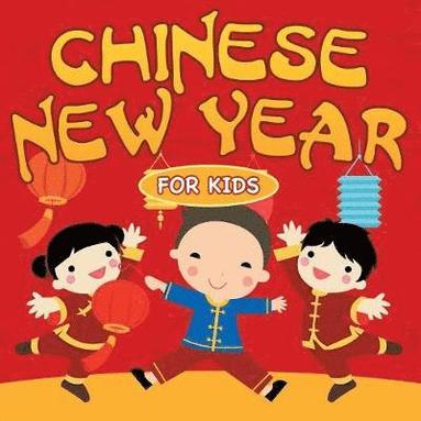 bokomslag Chinese New Year for Kids