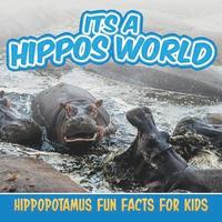 bokomslag Its a Hippos World