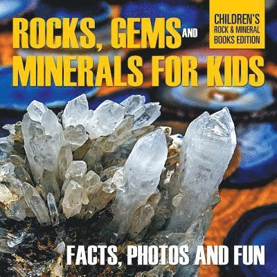 Rocks, Gems and Minerals for Kids 1