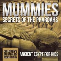 bokomslag Mummies Secrets of the Pharaohs